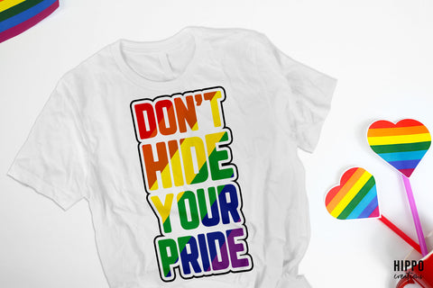 Don't Hide Your Pride Gay Pride SVG SVG Hippo Creations 