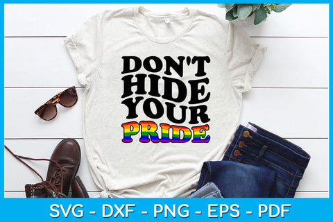 Don't Hide Your Pride SVG PNG PDF Cut File SVG Creativedesigntee 