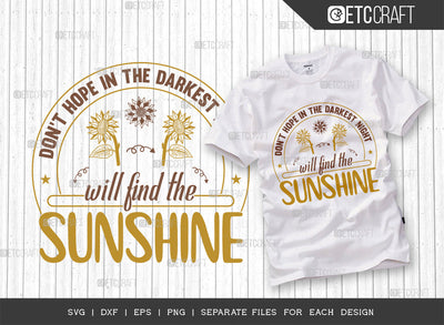 Dont Hope In The Darkest Night SVG Cut File, Flower svg, Floral Svg, Summer Svg, Sunflower Svg, Sunflower Quotes, ETC T00297 SVG ETC Craft 
