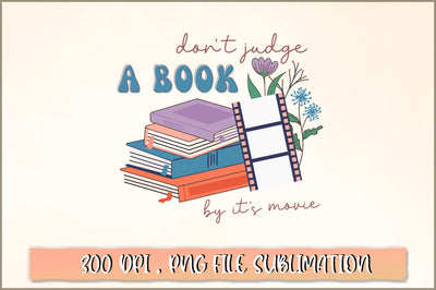 Don't judge a book by its movie Sublimation SVG Shetara Begum 