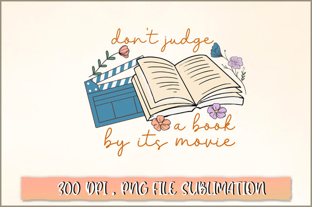 Don't judge a book by its movie Sublimation SVG Shetara Begum 