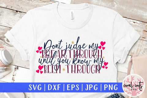 Don't judge my breakthrough until you know my been through - Women Empowerment SVG EPS DXF PNG File SVG CoralCutsSVG 