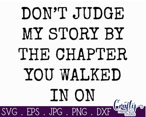 Don't Judge My Story Svg - Don't Judge Me Svg SVG Crafty Mama Studios 