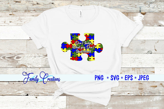Don't Judge What You Don't Understand - Autism Puzzle SVG Family Creations 