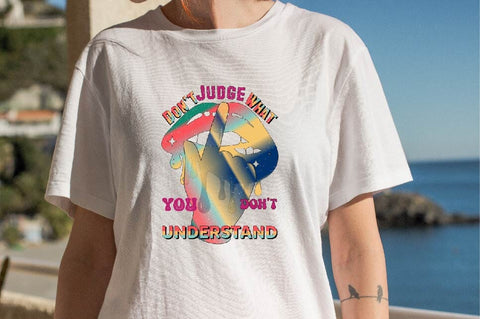 Don't Judge What You Don't understand Sublimation SVGArt 