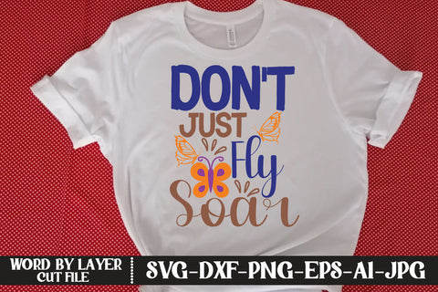Don't Just Fly Soar SVG CUT FILE SVG MStudio 