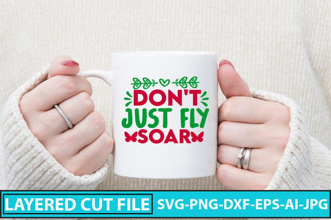 Don't Just Fly Soar SVG Cut File SVG Syaman 