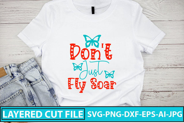 Don't Just Fly Soar SVG Cut File SVG Syaman 