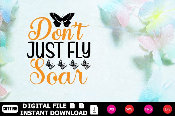 Don't Just Fly Soar SVG Shahin alam 