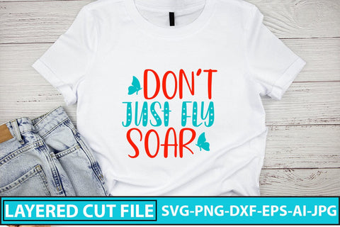 Don't Just Fly SoarSVG Cut File SVG Syaman 