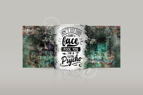 Don't Let This Cute Face Fool You I'm A Total Psycho, Funny Sarcastic Quote Mug, Velvet Texture Mug, 11 & 15 Oz Mug Cricut Sublimation Sublimation Syre Digital Creations 