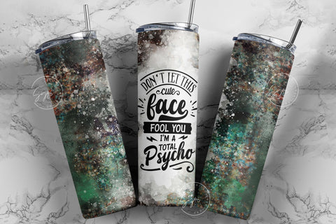 Don't Let This Cute Face Fool You I'm A Total Psycho, Sarcastic Quote Tumbler Wrap, 20oz Skinny Tumbler Seamless Sublimation, Rainbow Colors, DIGITAL DOWNLOAD. Sublimation Syre Digital Creations 