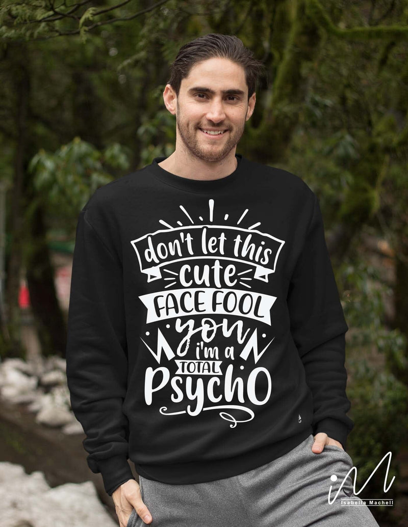 Don't let this cute face fool you I'm a total psycho svg, Psycho t shirt svg, Funny t shirt svg, Sarcastic t shirt svg, Funny quotes svg, Sarcasm Svg, Funny gift shirt svg, Sassy Svg, Sarcastic cricut,Silhouette svg,Cameo svg,Digital File SVG Isabella Machell 