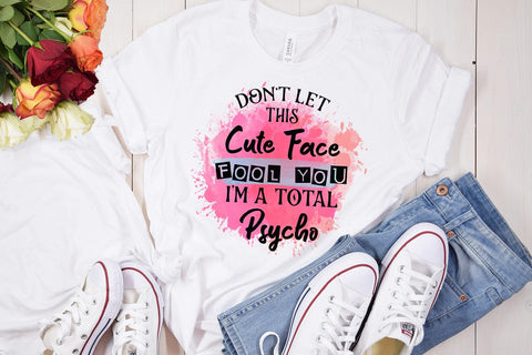 Don't Let This Cute Face I Funny Sarcastic Sublimation PNG Sublimation Happy Printables Club 