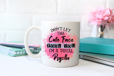 Don't Let This Cute Face I Funny Sarcastic Sublimation PNG Sublimation Happy Printables Club 