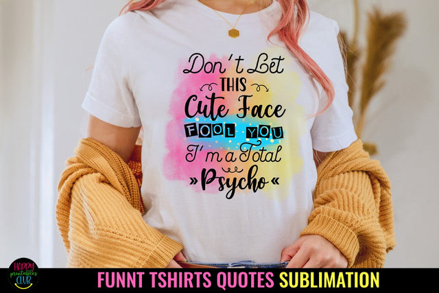 Don't Let This Cute I Funny Tshirt Quotes Sublimation I PNG Sublimation Happy Printables Club 