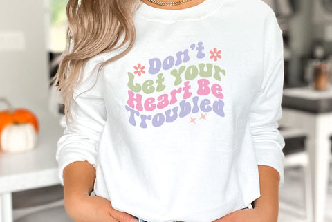 Don't Let Your Heart Be Troubled, Religious SVG SVG FiveStarCrafting 