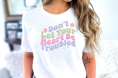 Don't Let Your Heart Be Troubled, Religious SVG SVG FiveStarCrafting 