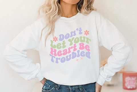 Don't Let Your Heart Be Troubled, Religious SVG SVG FiveStarCrafting 