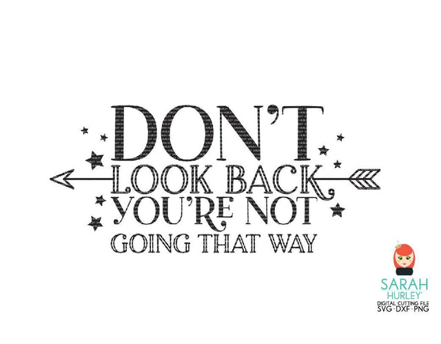 Don't Look Back SVG Sarah Hurley 