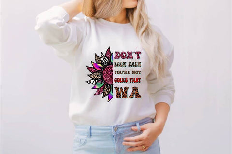 Don't Look Back You're Not Going That Wa Sublimation SVGArt 