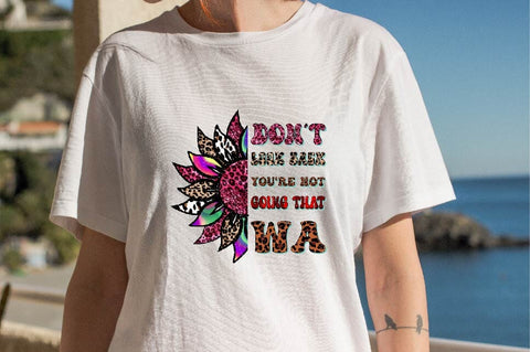 Don't Look Back You're Not Going That Wa Sublimation SVGArt 