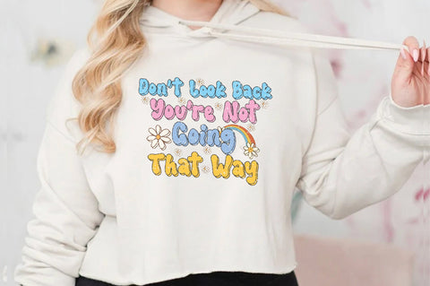 Don't Look Back You're Not Going That Way Sublimation Sublimation Jagonath Roy 