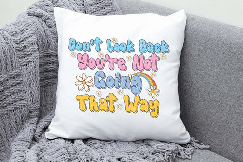 Don't Look Back You're Not Going That Way Sublimation Sublimation Jagonath Roy 