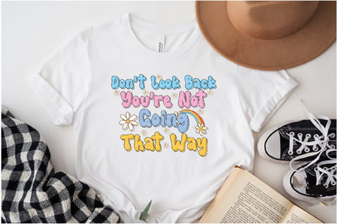 Don't Look Back You're Not Going That Way Sublimation Sublimation Jagonath Roy 