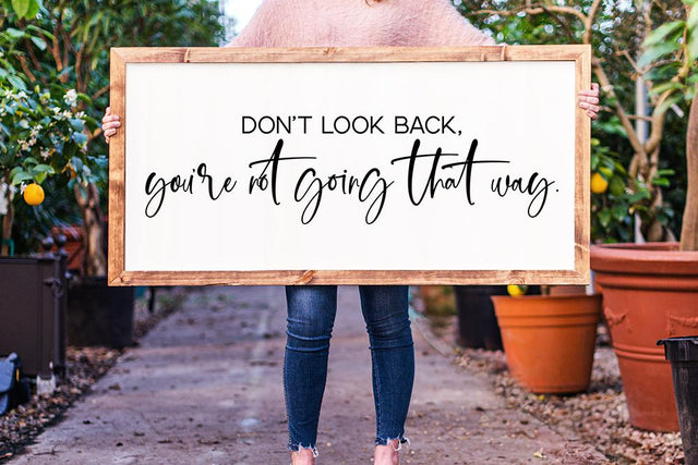 Don't Look Back You're Not Going That Way SVG SVG So Fontsy Design Shop 