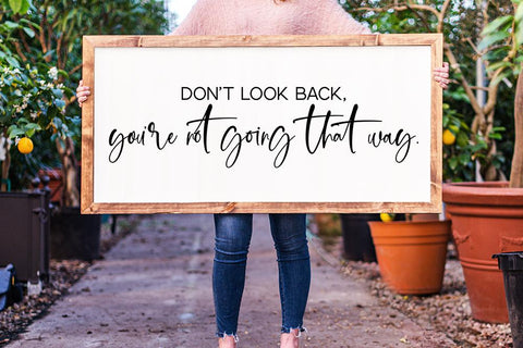 Don't Look Back You're Not Going That Way SVG SVG So Fontsy Design Shop 