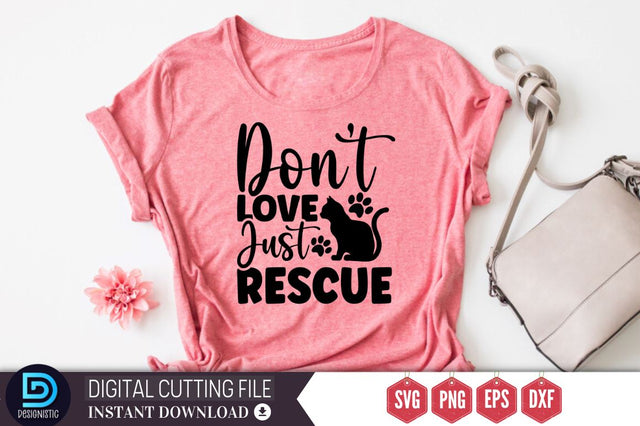 Don't love just rescue SVG SVG DESIGNISTIC 