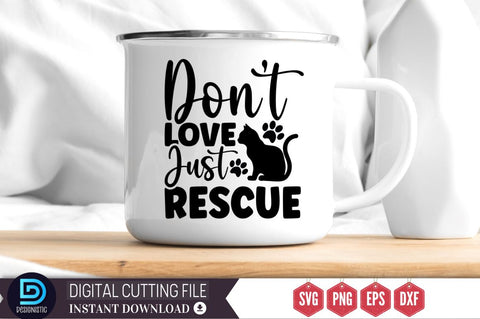 Don't love just rescue SVG SVG DESIGNISTIC 