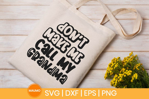 Don’t Make Me Call My Grandma Funny Baby Svg Quote SVG Maumo Designs 