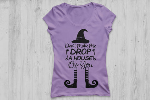 Don't Make Me Drop A House On You| Halloween SVG Cutting Files SVG CosmosFineArt 