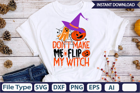 Don't Make Me Flip My Witch SVG Cut File SVGs,Quotes and Sayings,Food & Drink,On Sale, Print & Cut SVG DesignPlante 503 