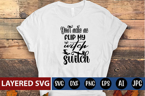 Don't make me flip my witch switch SVG cute file SVG Blessedprint 