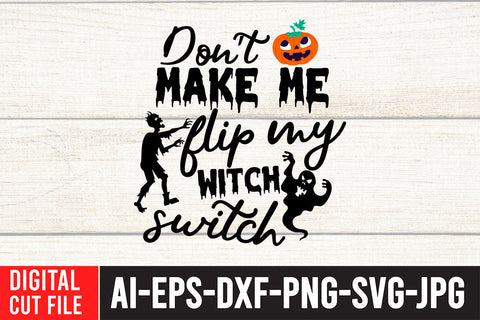 Don't Make Me Flip My Witch Switch SVG Design SVG BlackCatsMedia 