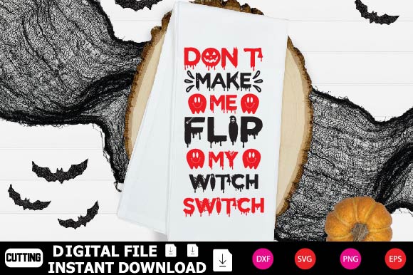 Don’t Make Me Flip My Witch Switch SVG Shahin alam 