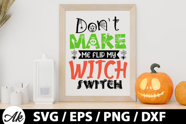 Don't make me flip my witch switch svg SVG akazaddesign 