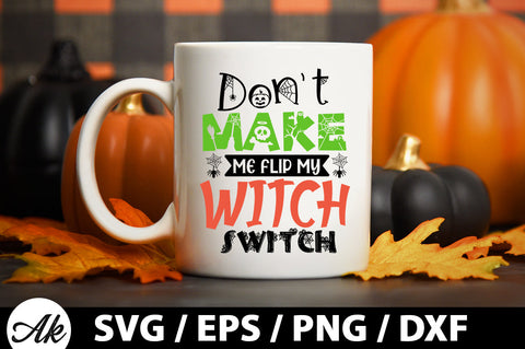 Don't make me flip my witch switch svg SVG akazaddesign 
