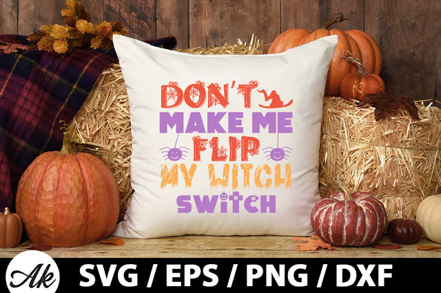 Don't make me flip my witch switch svg SVG akazaddesign 