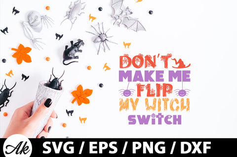 Don't make me flip my witch switch svg SVG akazaddesign 