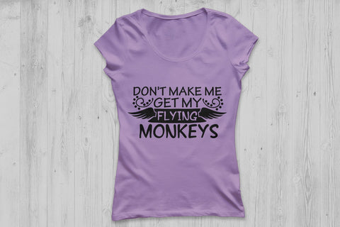 Don't Make Me Get My Flying Monkeys| Halloween SVG Cutting Files. SVG CosmosFineArt 