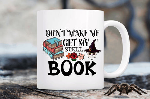 Don't make me get my spell book Sublimation PNG, Black Magic Sublimation Design Sublimation Regulrcrative 