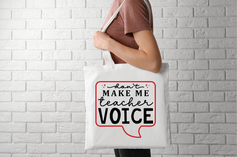 Dont make me teacher voice SVG SVG Regulrcrative 