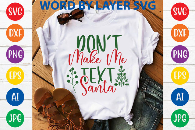 Don’t Make Me Text Santa, Christmas SVG SVG Rafiqul20606 