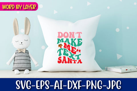 Don't Make Me Text Santa SVG cut file SVG Blessedprint 