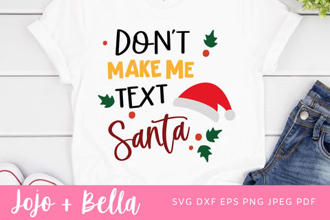 Don't Make Me Text Santa SVG, Funny Christmas svg, Santa svg, Christmas sign svg, Christmas sign svg, Family Christmas svg., Holiday Svg Files For Cricut, Sublimation, Silhouette SVG Jojo&Bella 