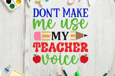 Dont make me use my teacher voice SVG SVG Regulrcrative 